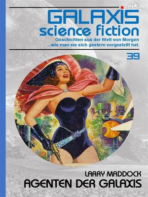 cover image of GALAXIS SCIENCE FICTION, Band 39--AGENTEN DER GALAXIS